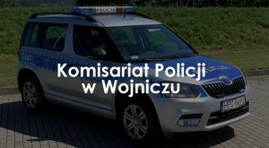 Zdjęcia radiowozu oraz napis Komisariat Policji w Wojniczu